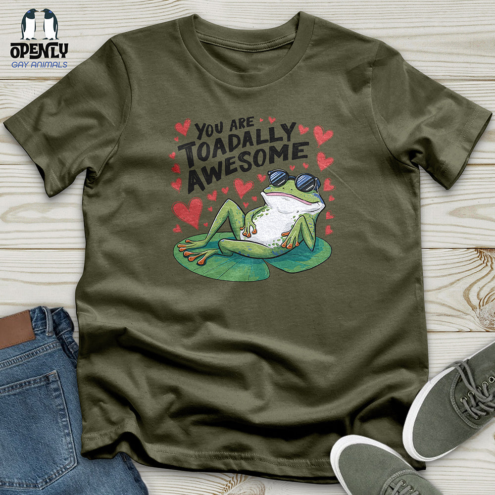 You Are Toadally Awesome Unisex t-shirt