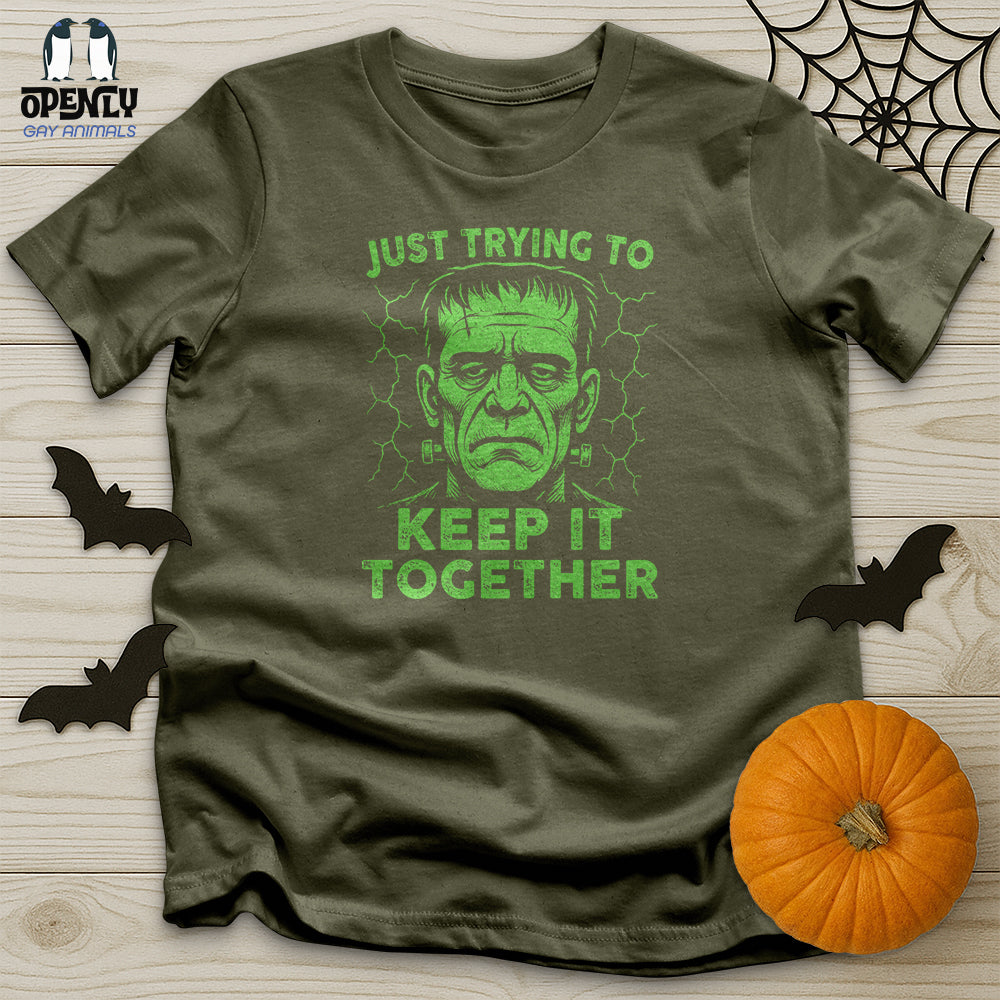 Just Trying to Keep It Together Unisex T-Shirt