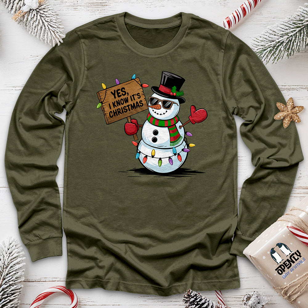 Yes, I Know It's Christmas Unisex Long Sleeve Tee