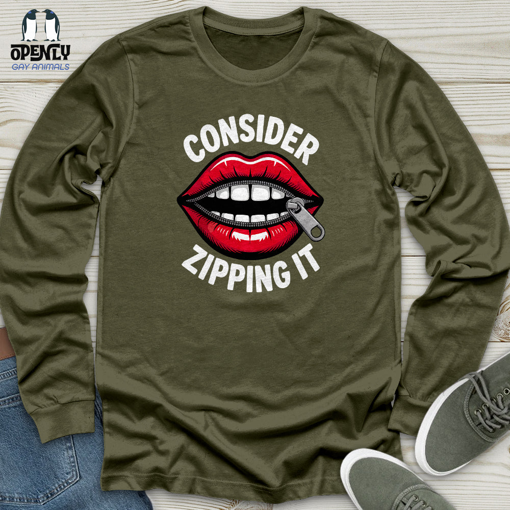 Consider Zipping It Unisex Long Sleeve Tee