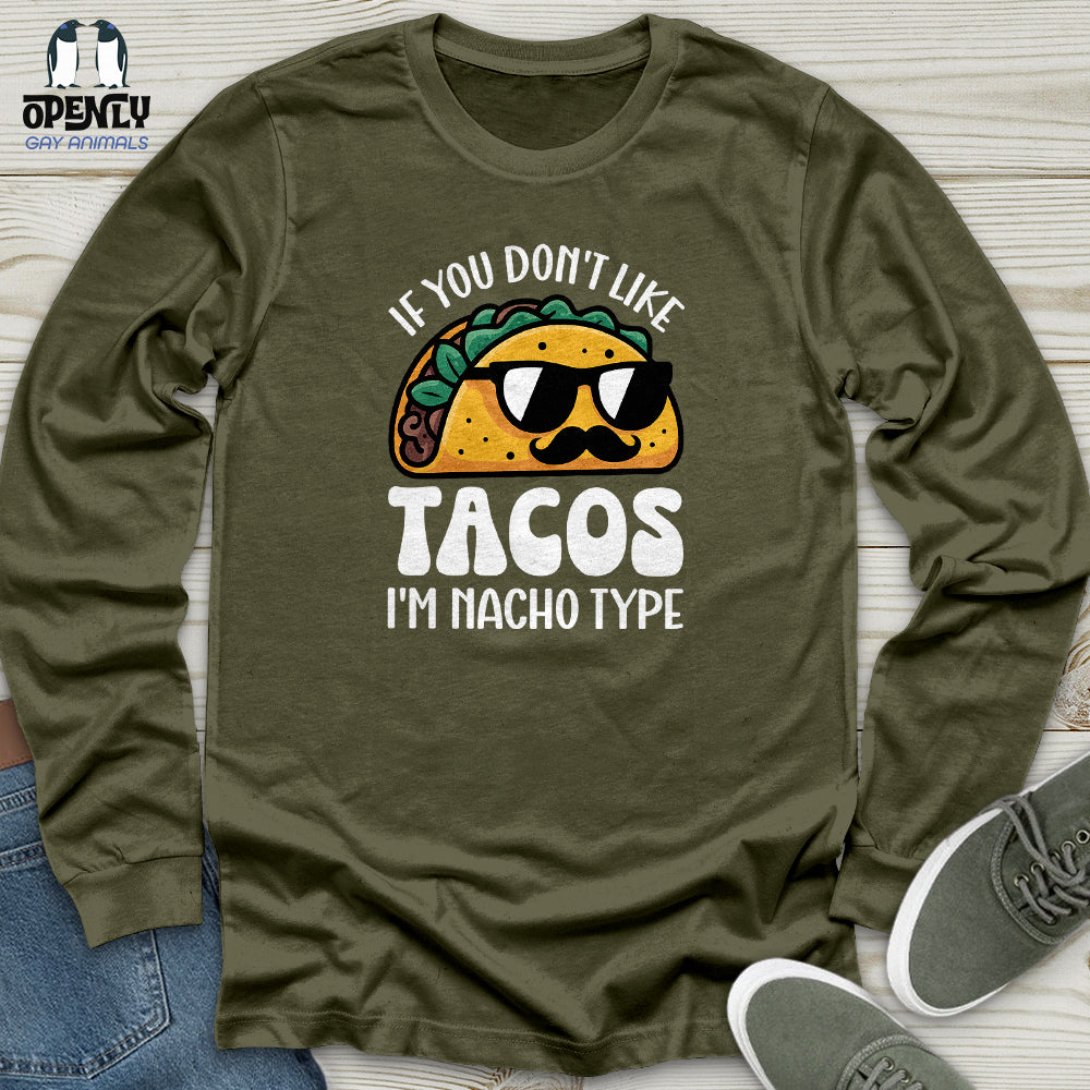 If You Don't Like Tacos Unisex Long Sleeve Tee