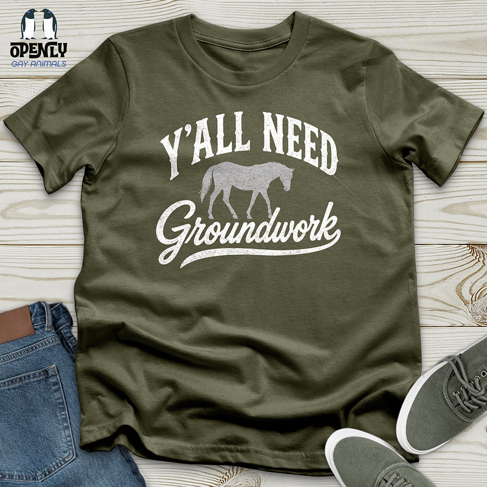 Y'all Need Groundwork Unisex T-Shirt