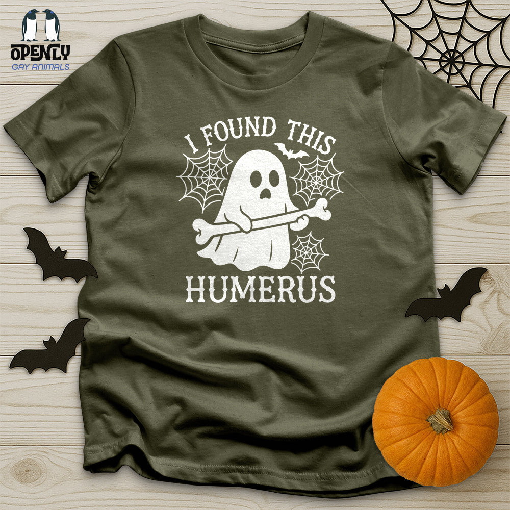 I Found This Humerus Unisex T-Shirt