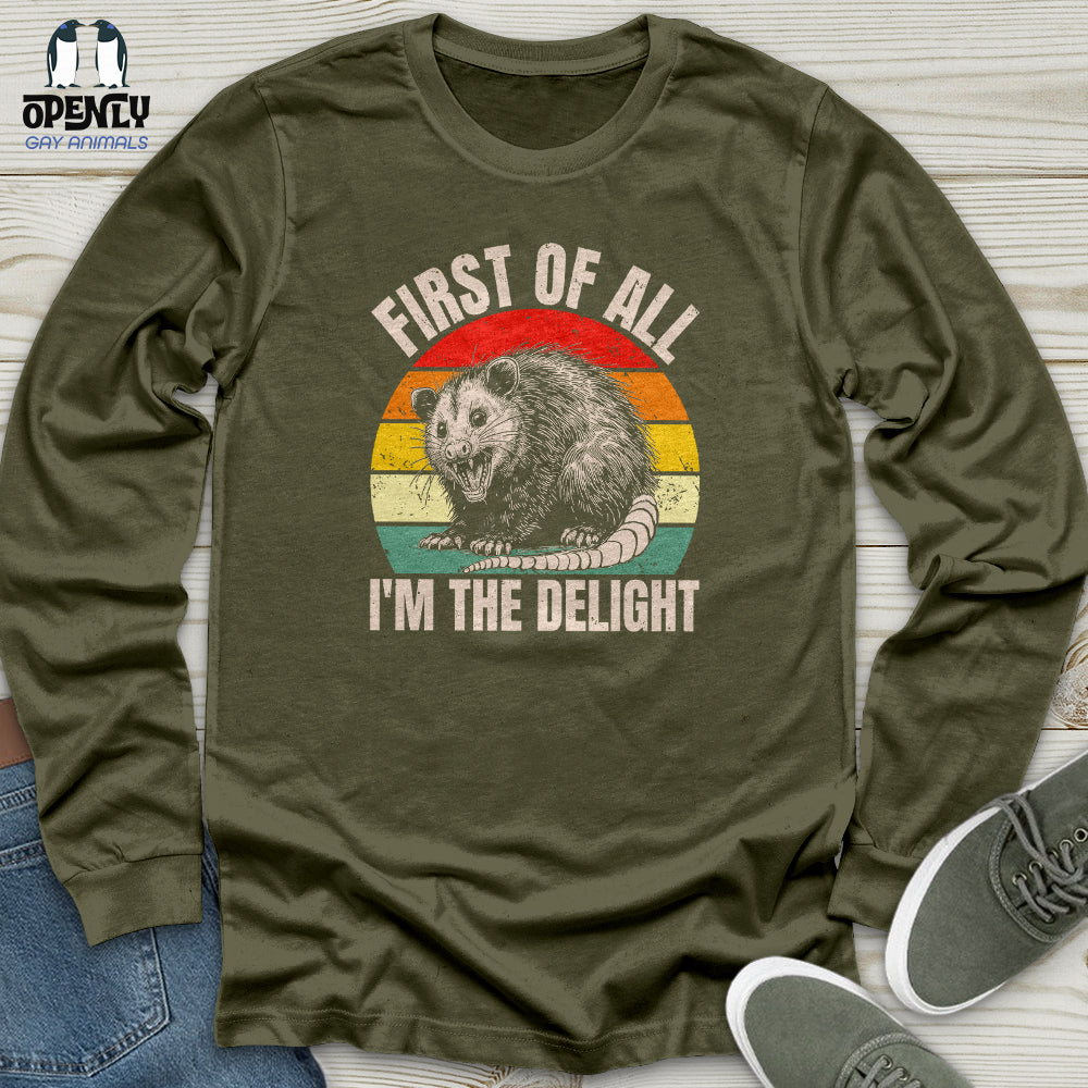 First of All I'm the Delight Unisex Long Sleeve Tee