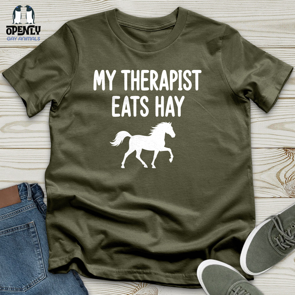 My Therapist Eats Hay Unisex T-Shirt
