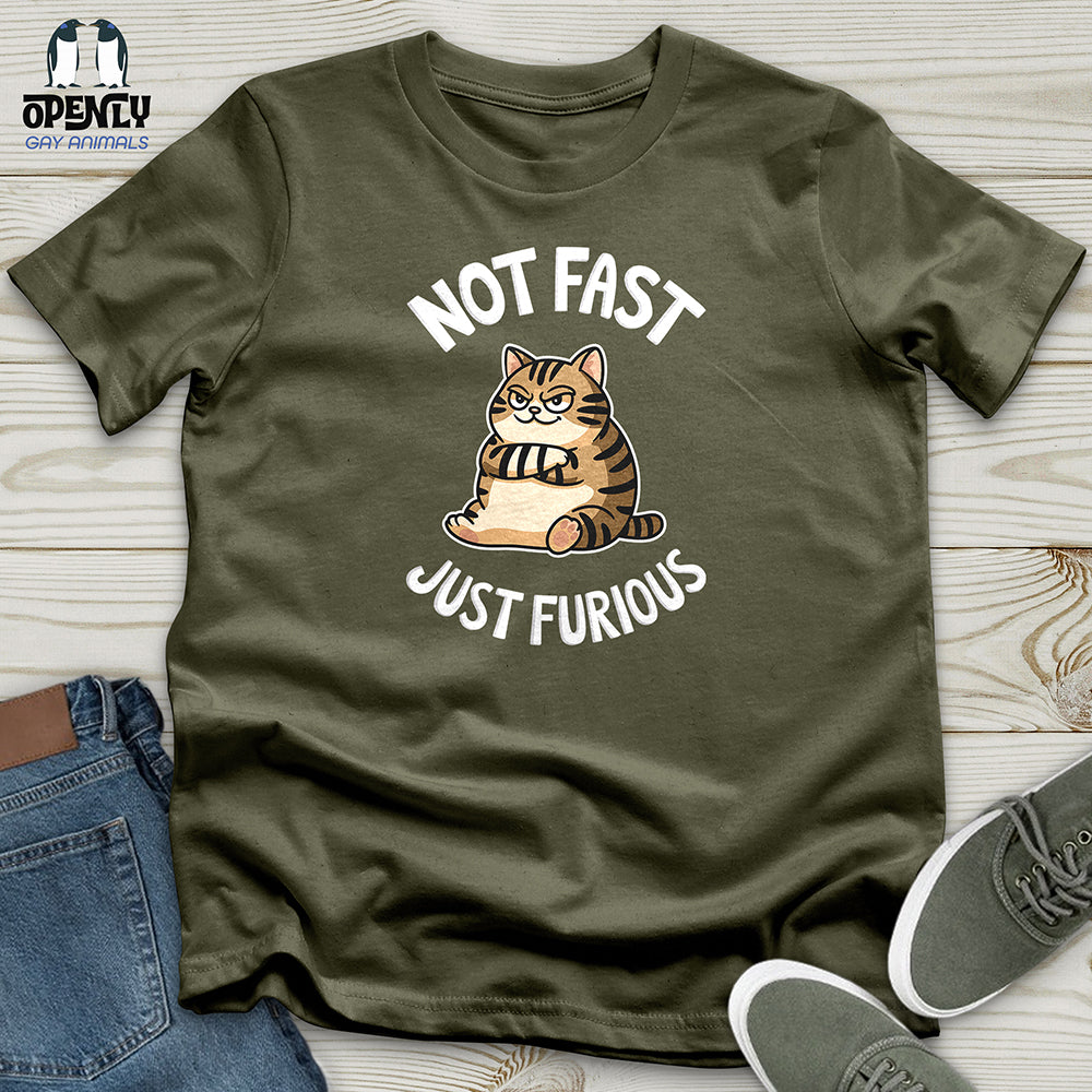 Not Fast But Furious Unisex T-Shirt