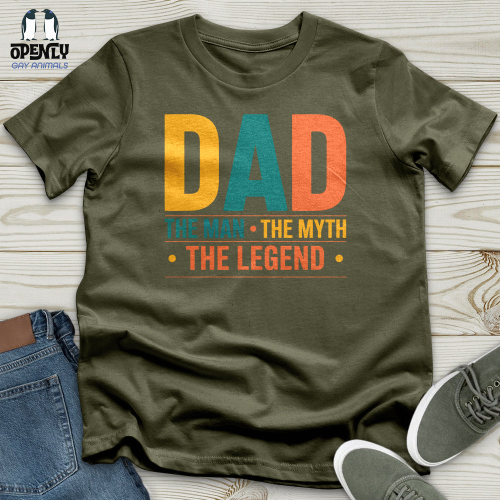 Dad, the Man The Myth The Legend Unisex T-Shirt