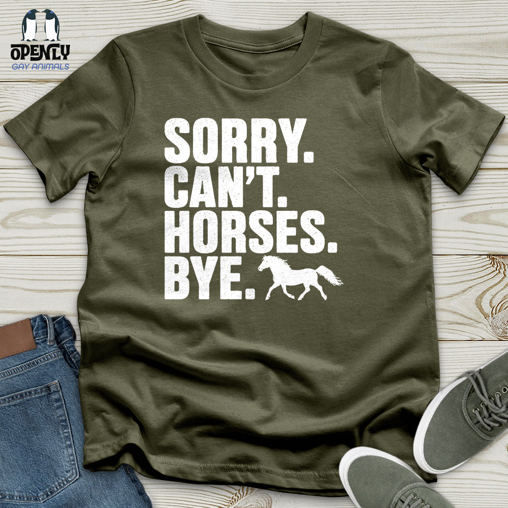 Sorry Can't Horses Bye 02 Unisex T-Shirt