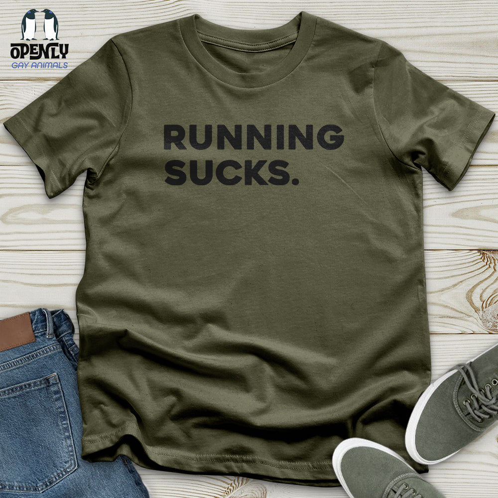 Running Sucks Unisex T-Shirt