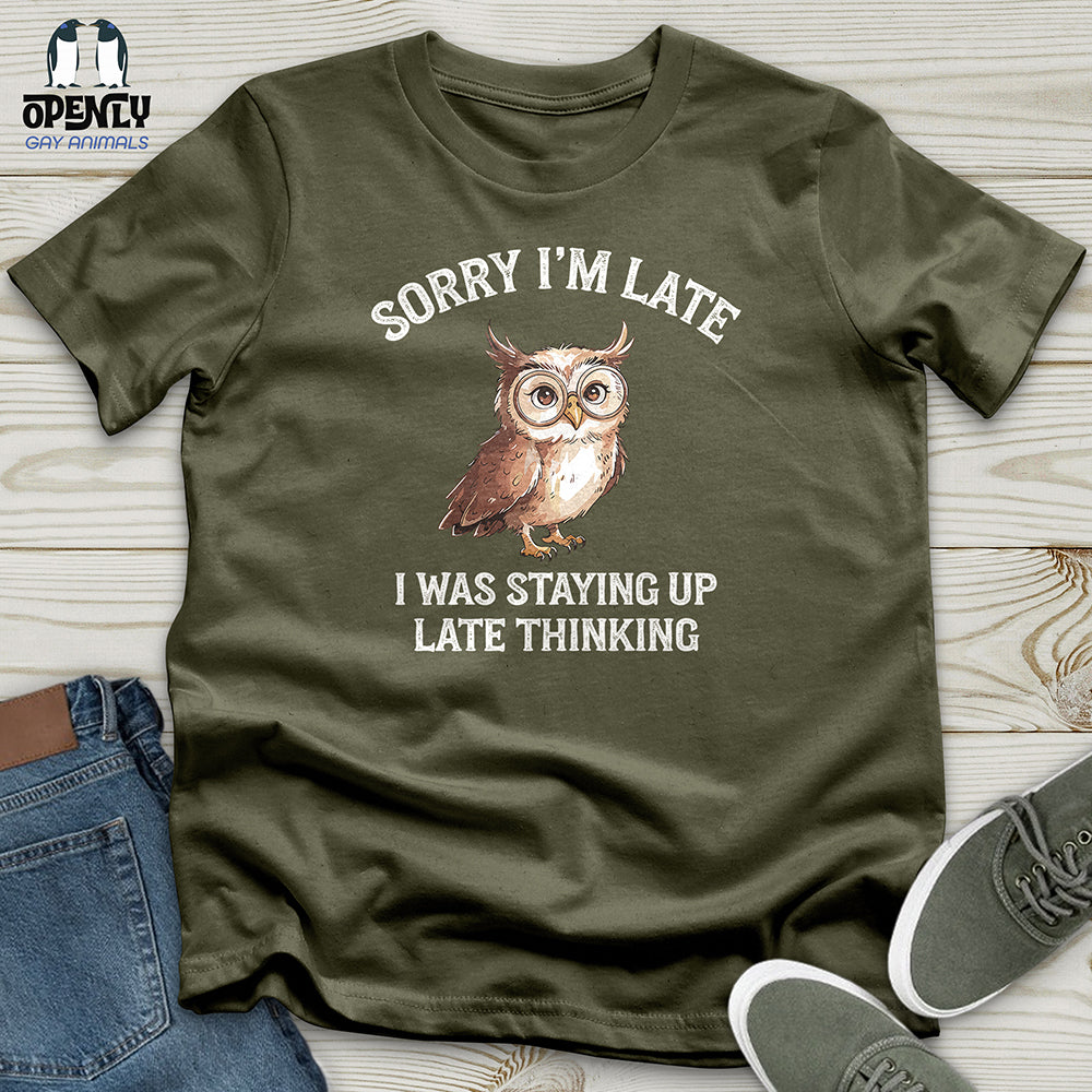 Sorry I'm Late Unisex t-shirt