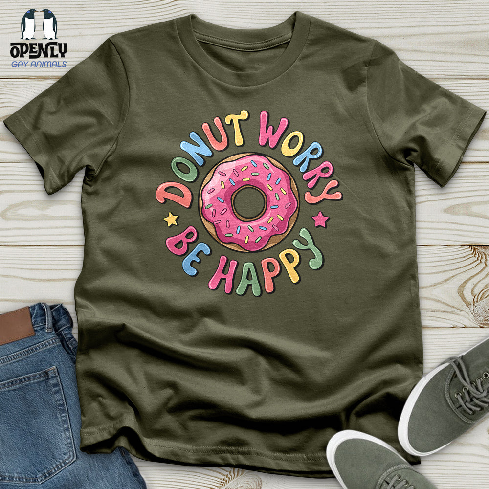 Donut Worry Be Happy Unisex T-Shirt
