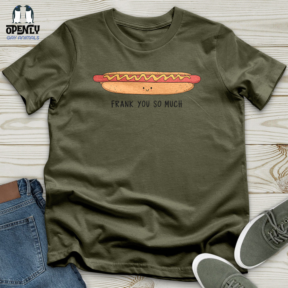 Frank You So Much Unisex T-Shirt