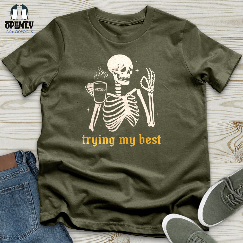 Trying My Best Unisex T-Shirt
