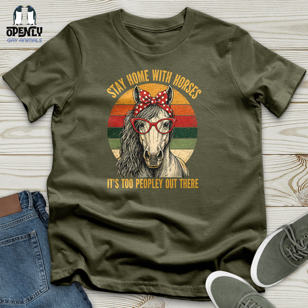 Stay Home With Horses Unisex T-Shirt