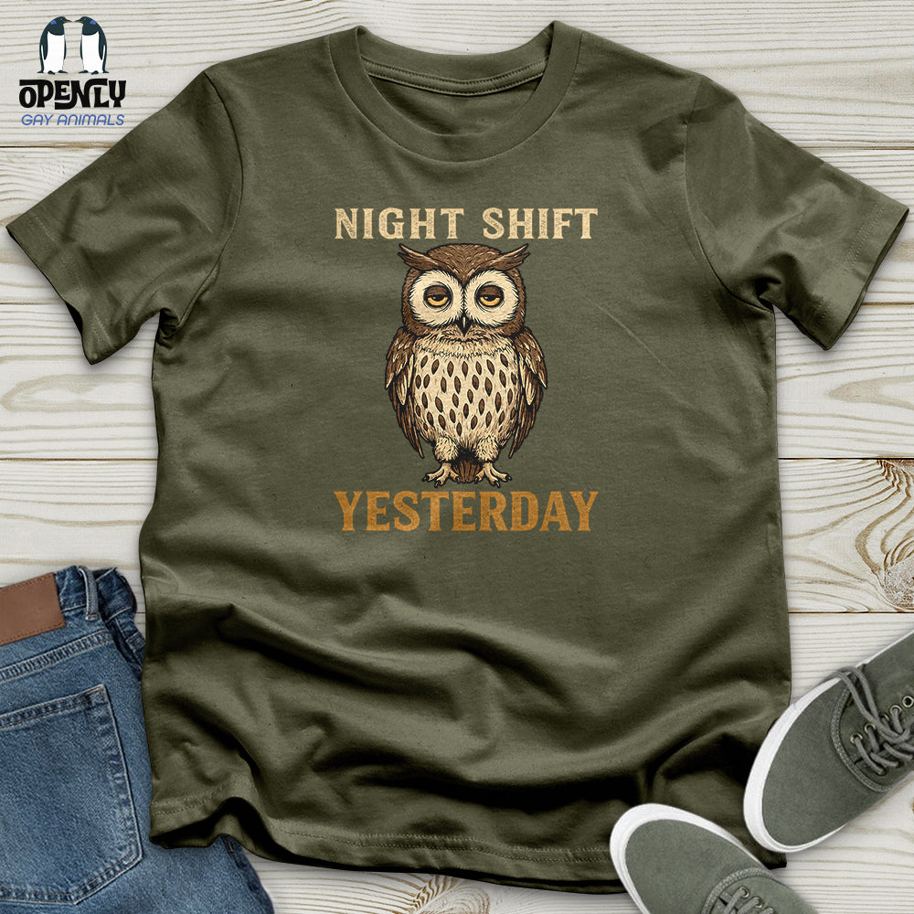 Night Shift Yesterday Unisex t-shirt