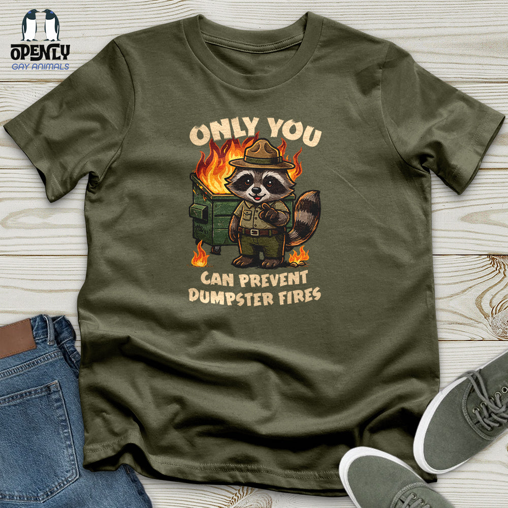 Only You Can Prevent Unisex T-Shirt