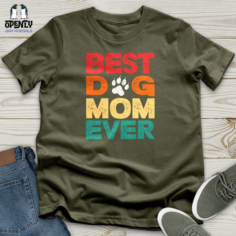 Best Dog Mom Ever 2 Unisex T-Shirt