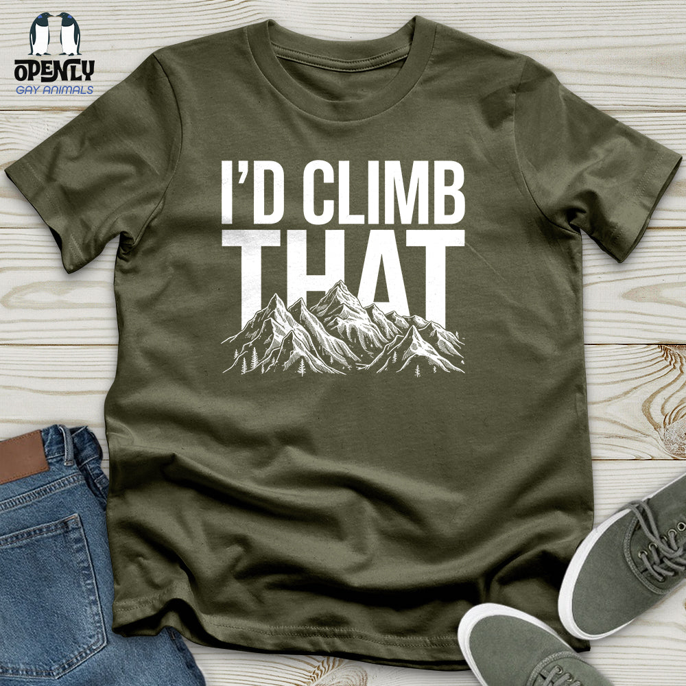 I'd Climb That Unisex T-Shirt