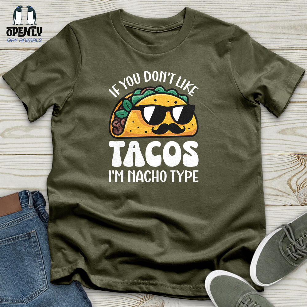 If You Don't Like Tacos Unisex T-shirt