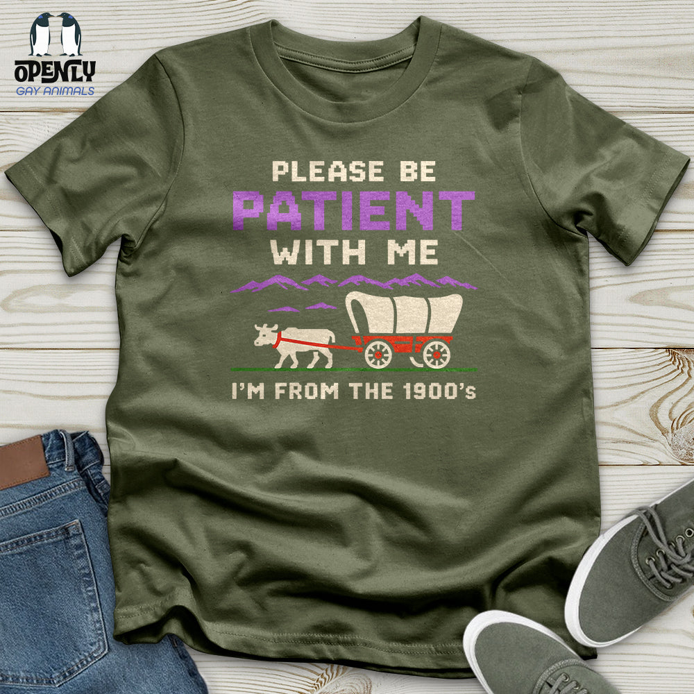 Please Be Patient With Me I'm From the 1900'S Softstyle Tee