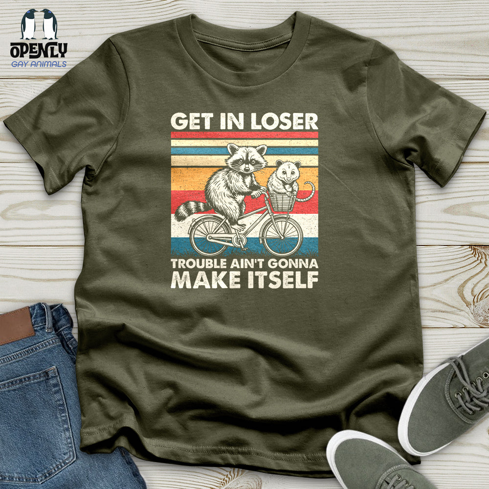 Get in Loser Unisex T-shirt