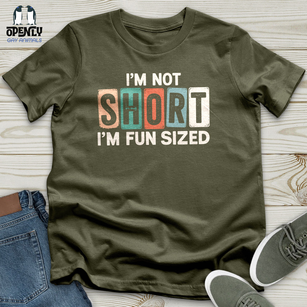 I'm Not Short Unisex T-Shirt