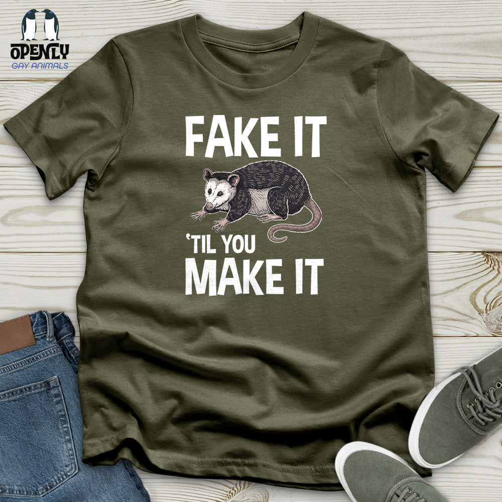 Fake It Til You Make It Unisex T-Shirt
