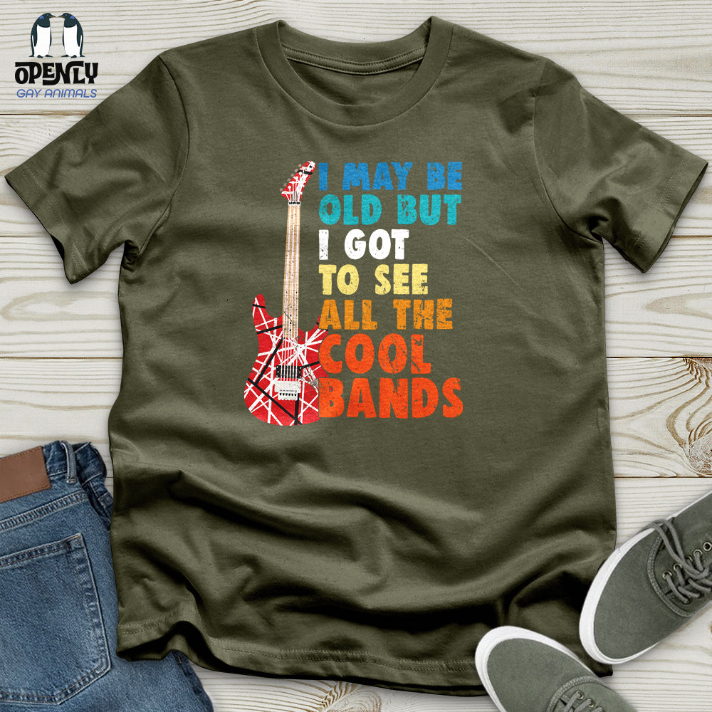 I May Be Old Unisex T-Shirt