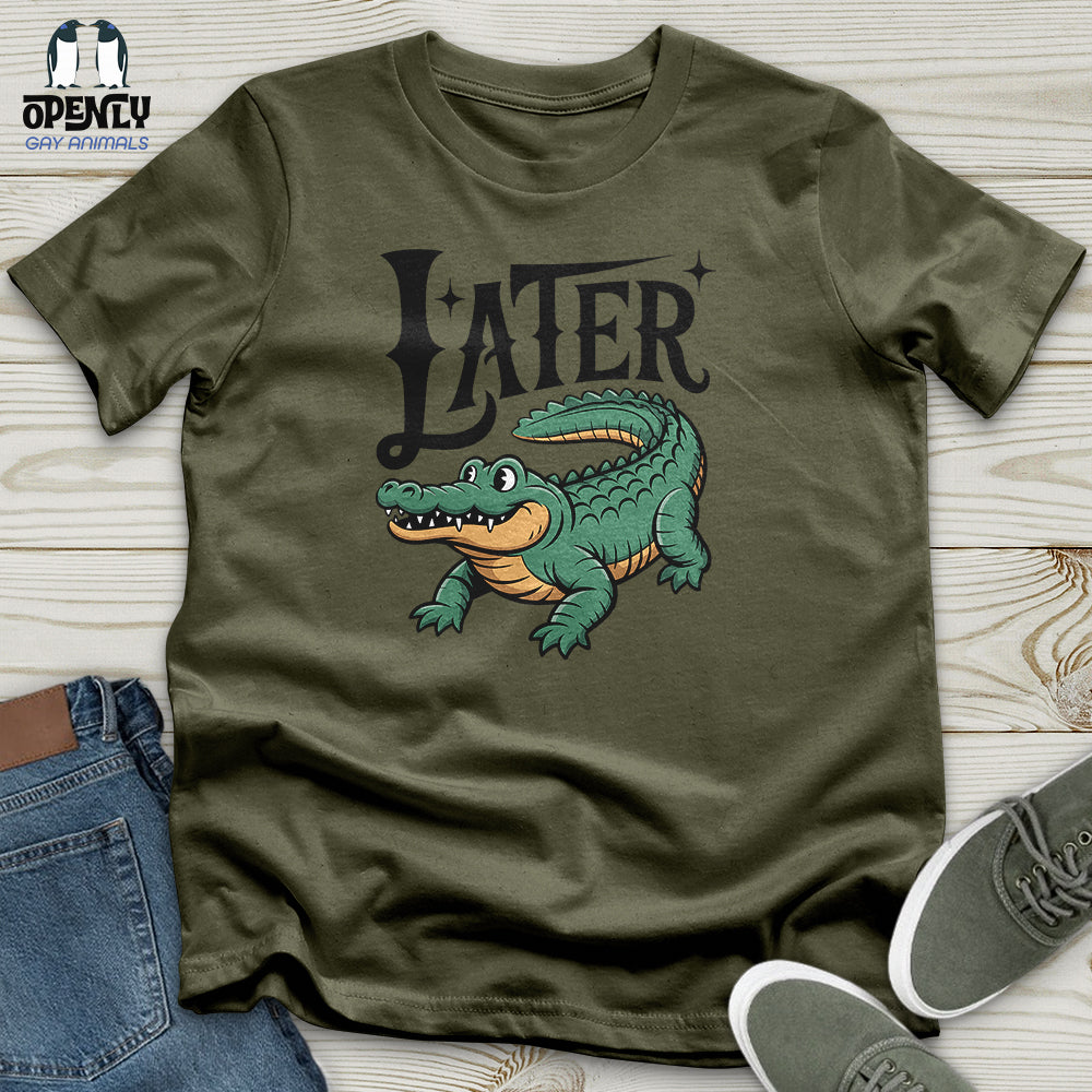 LATER Unisex T-Shirt