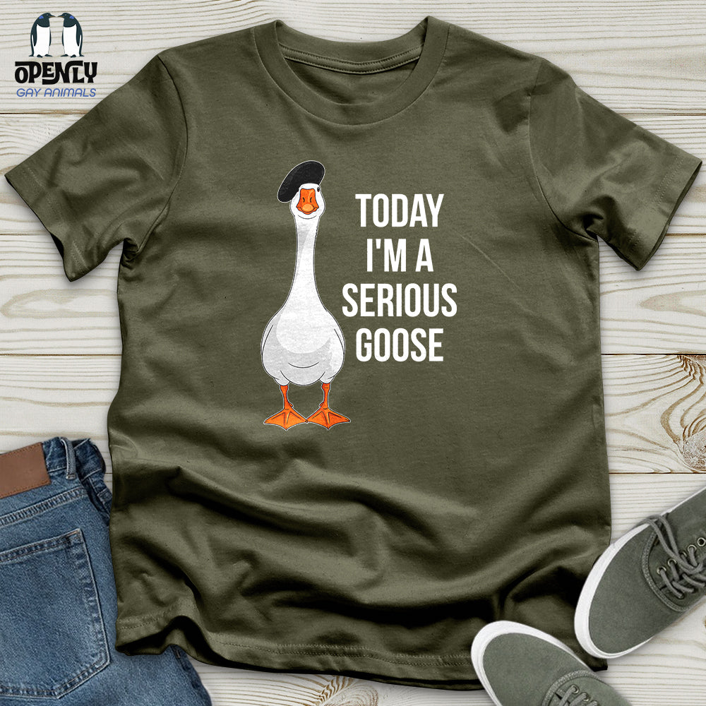 Today I'm a Serious Goose 2 Unisex T-Shirt
