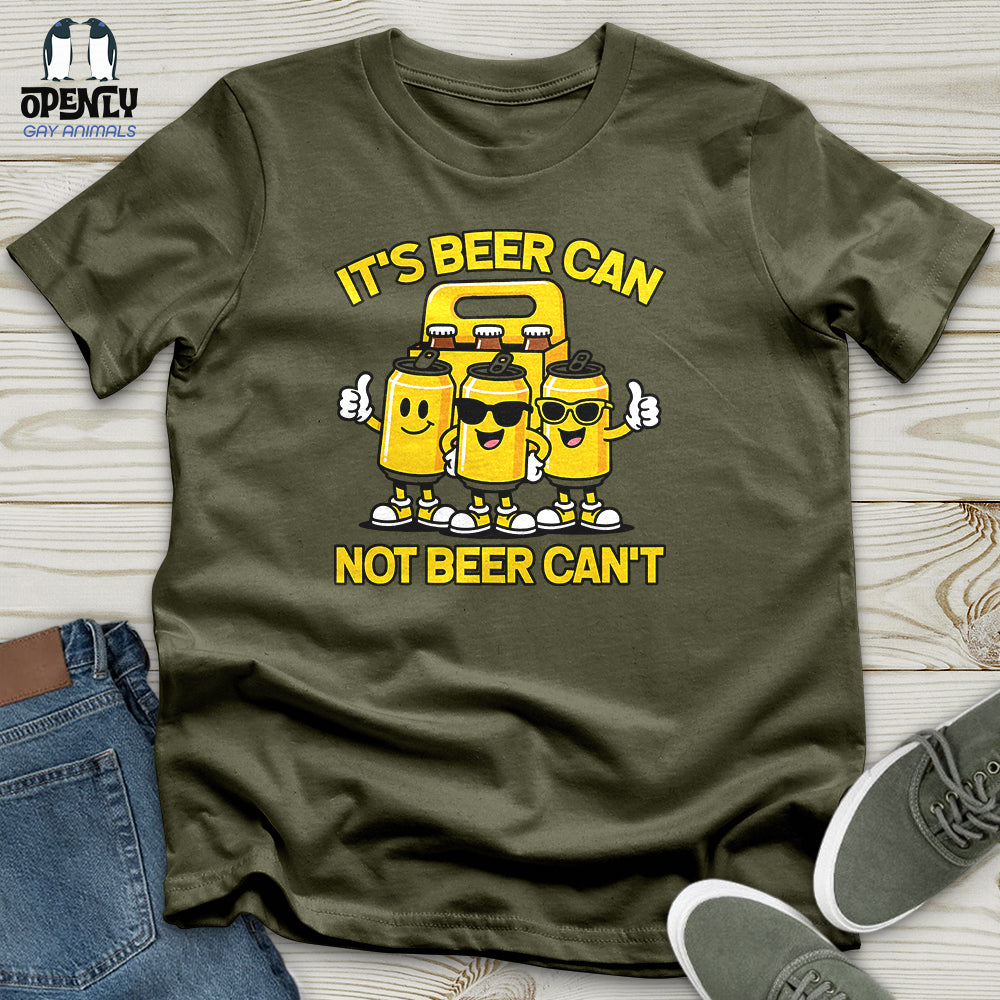 It's Beer Can Unisex T-Shirt