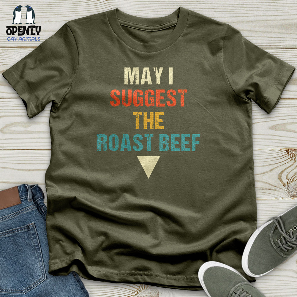 May I Suggest the Roast Beef Unisex T-Shirt