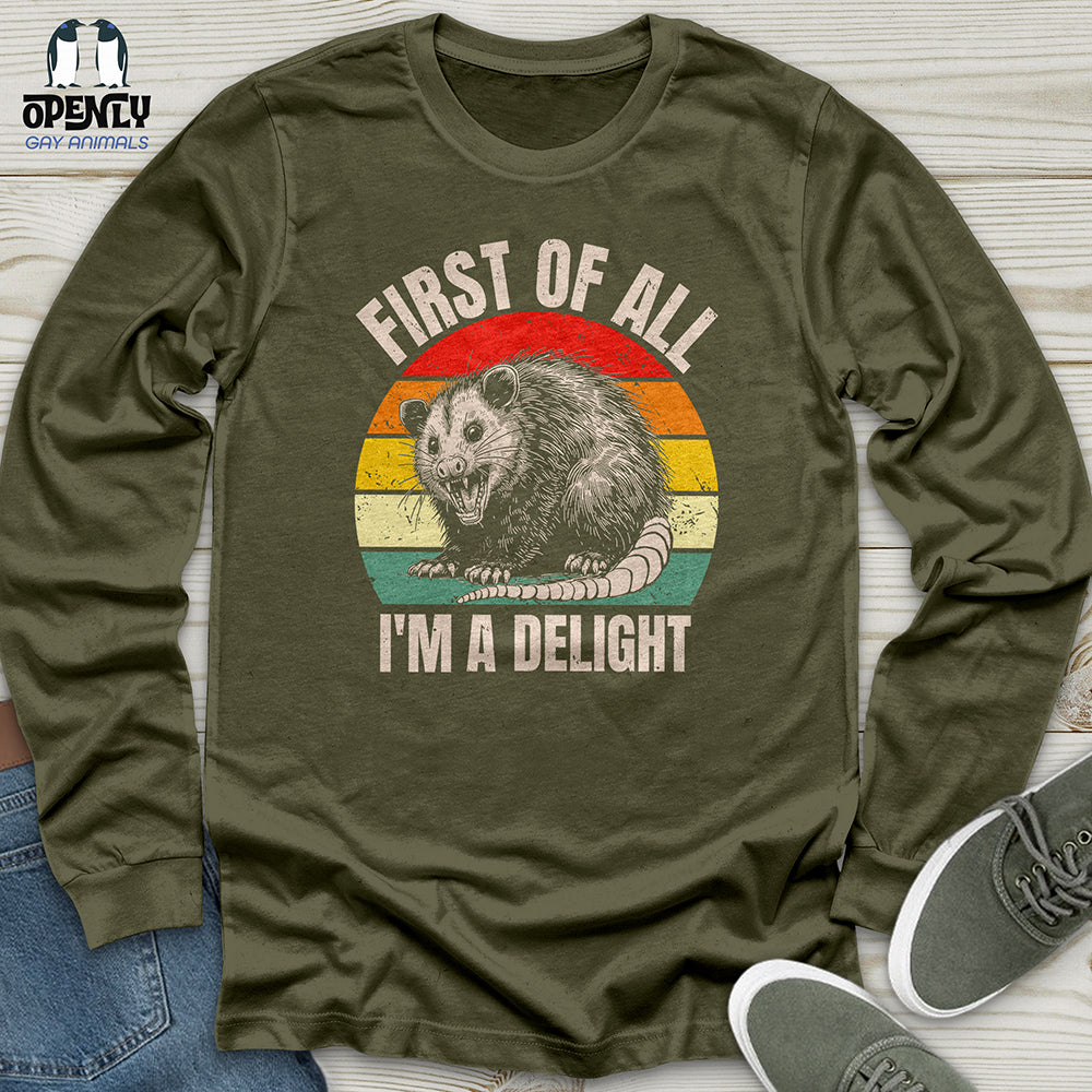 First of All I'm a Delight Unisex Long Sleeve Tee