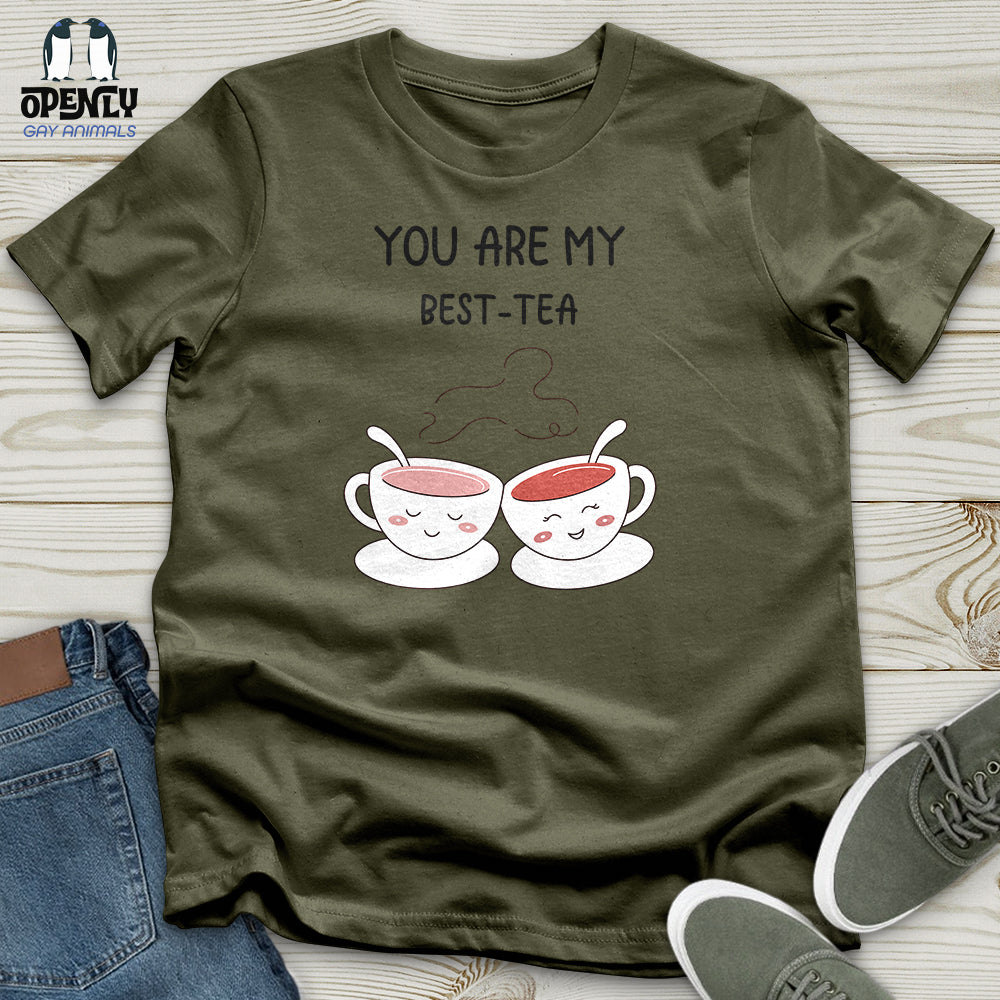 You Are My Best Tea Unisex T-Shirt