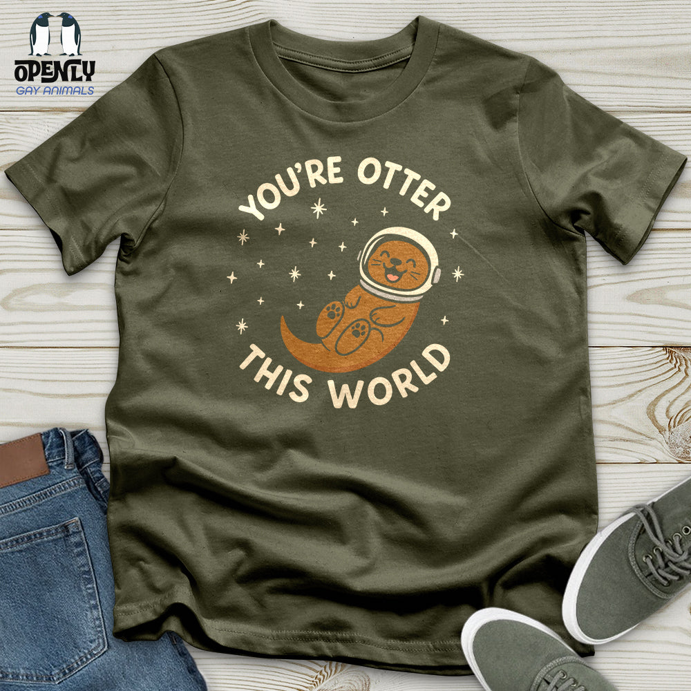 You're Otter This World Unisex T-Shirt