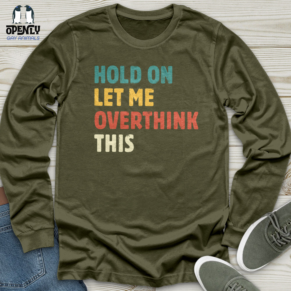 Hold On Unisex Long Sleeve Tee