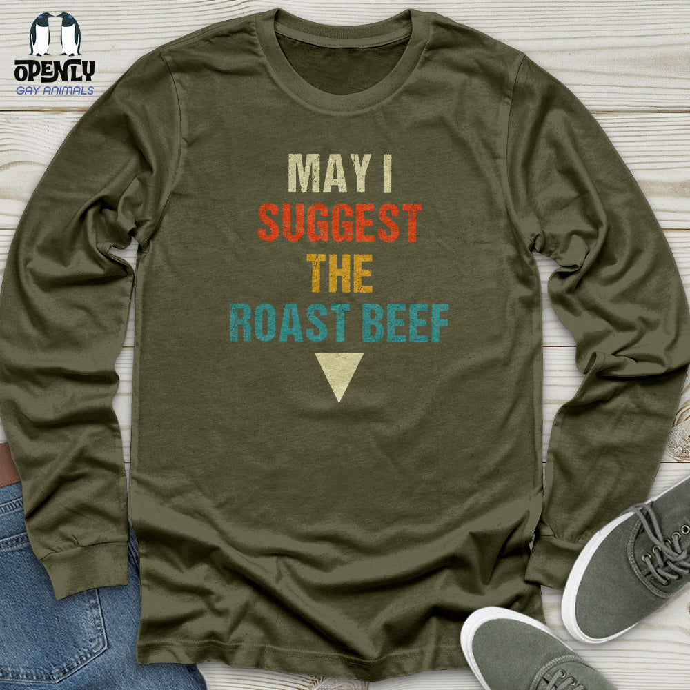 May I Suggest the Roast Beef Unisex Long Sleeve Tee