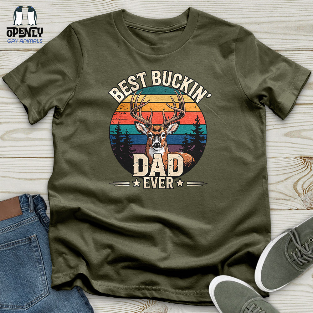 Best Buckin' Dad Ever Unisex T-Shirt
