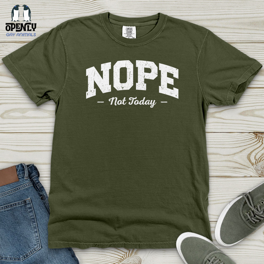 Nope Not Today Heavy Cotton Comfort Colors Tee