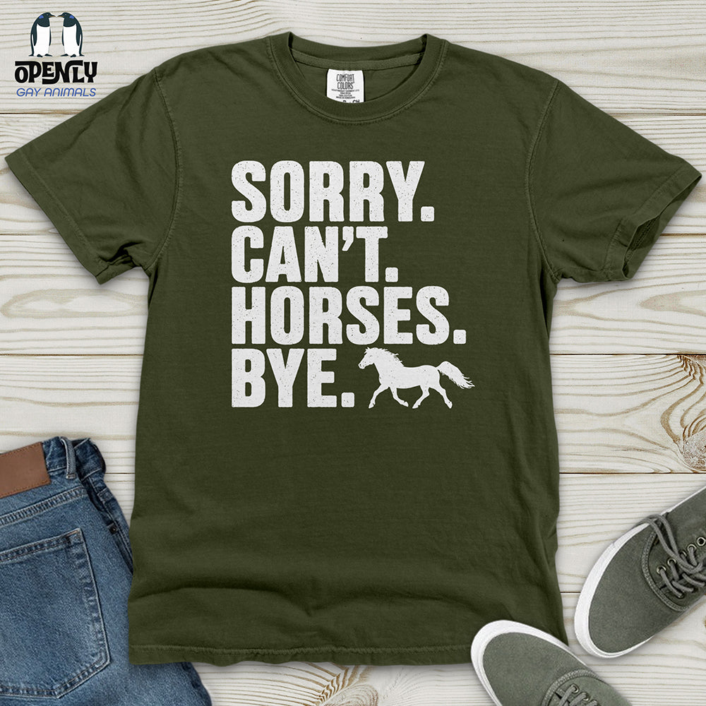Sorry Can't Horses Bye 02 Heavy Cotton Comfort Colors Tee
