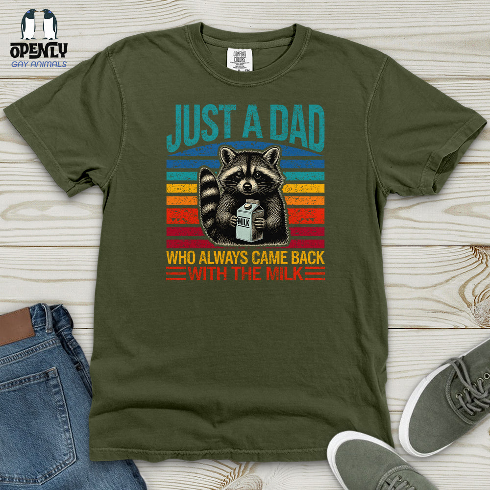 Just a Dad, Who Always Came Back With the Milk Heavy Cotton Comfort Colors Tee