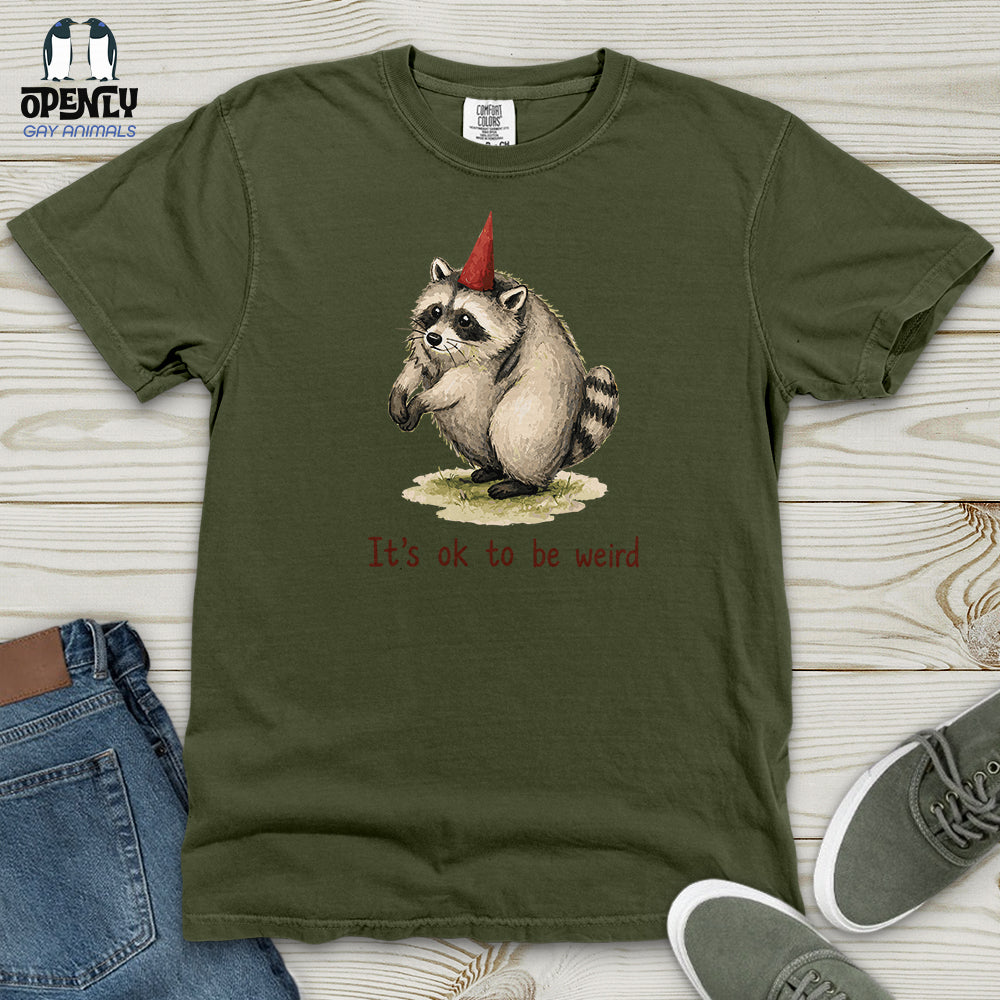 It's Ok to Be Weird Heavy Cotton Comfort Colors Tee