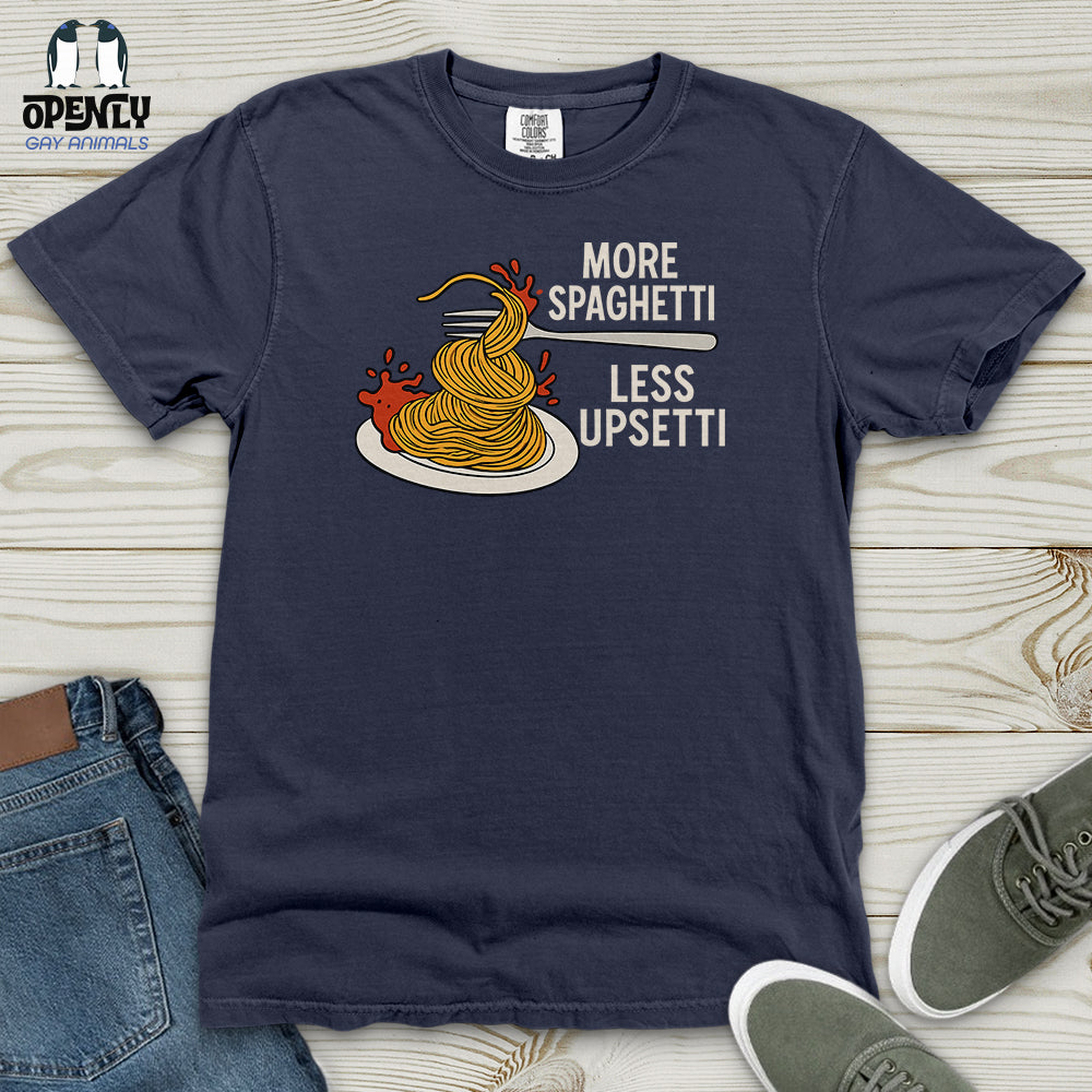 More Spaghetti Less Upsetti Heavy Cotton Comfort Colors Tee