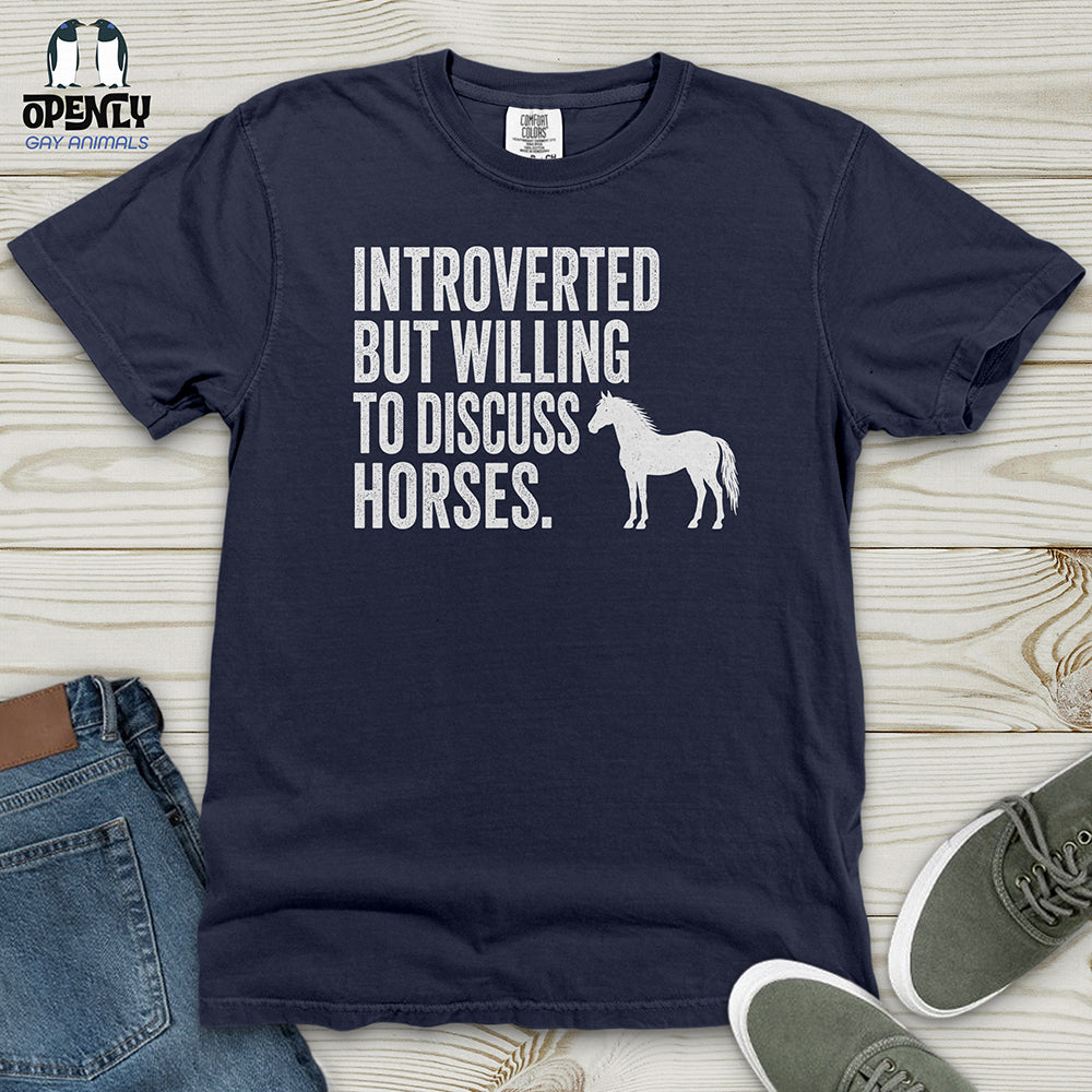 Introverted but Willing to Discuss Horses Heavy Cotton Comfort Colors Tee