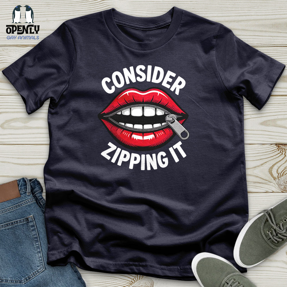 Consider Zipping It Unisex T-Shirt
