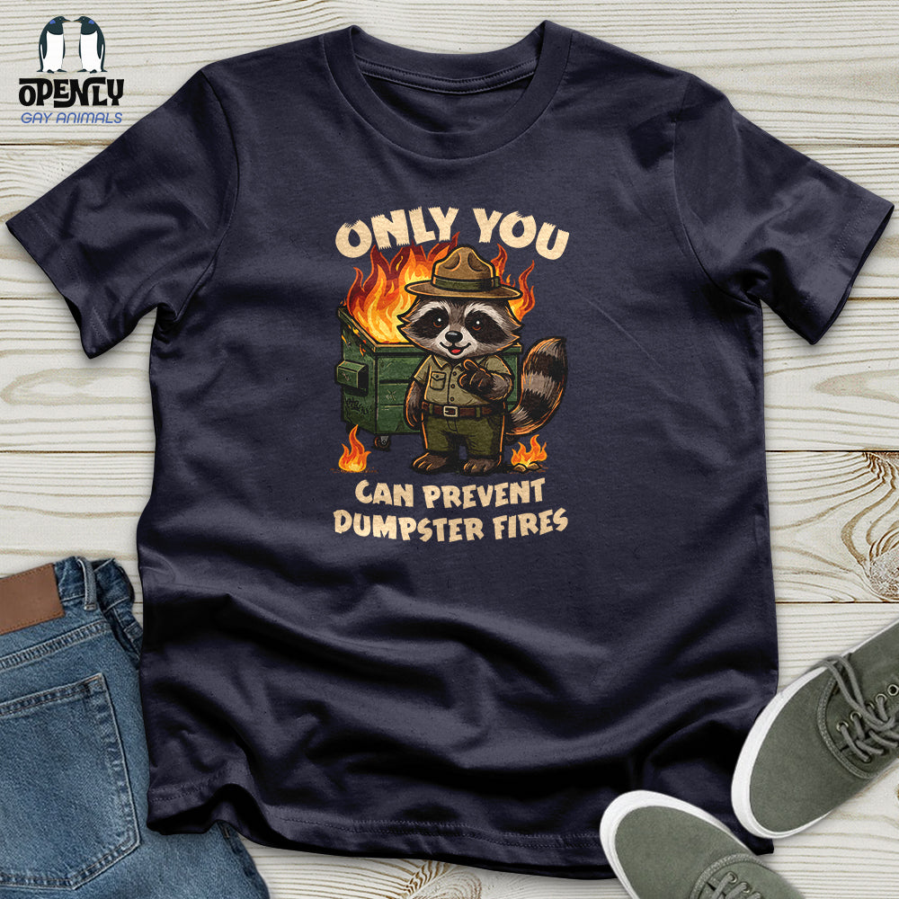 Only You Can Prevent Unisex T-Shirt