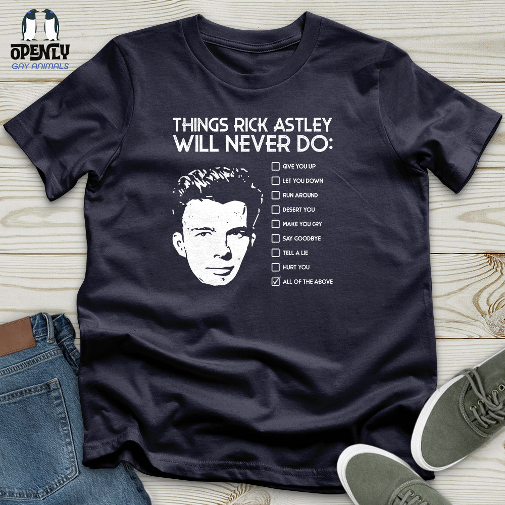 Things Rick Astley Will Never Do Unisex T-Shirt