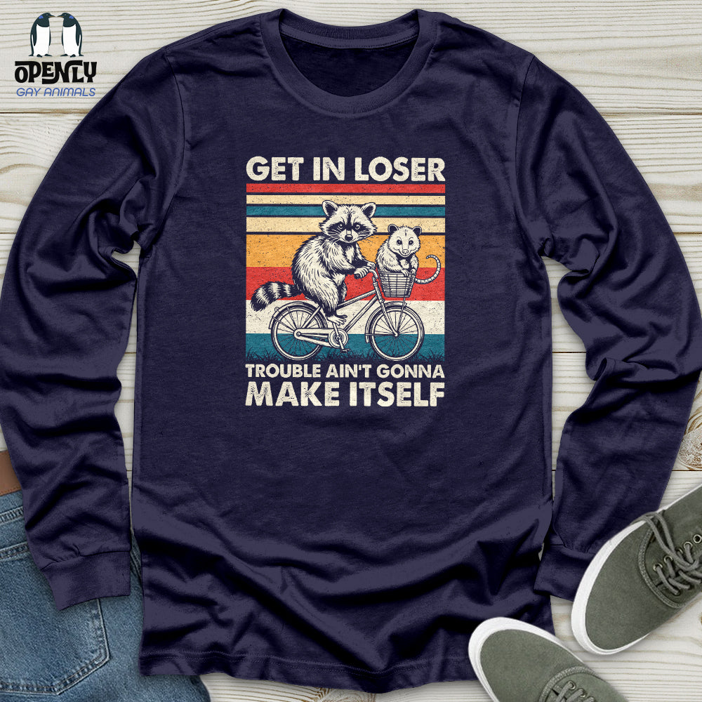 Get in Loser Unisex Long Sleeve Tee