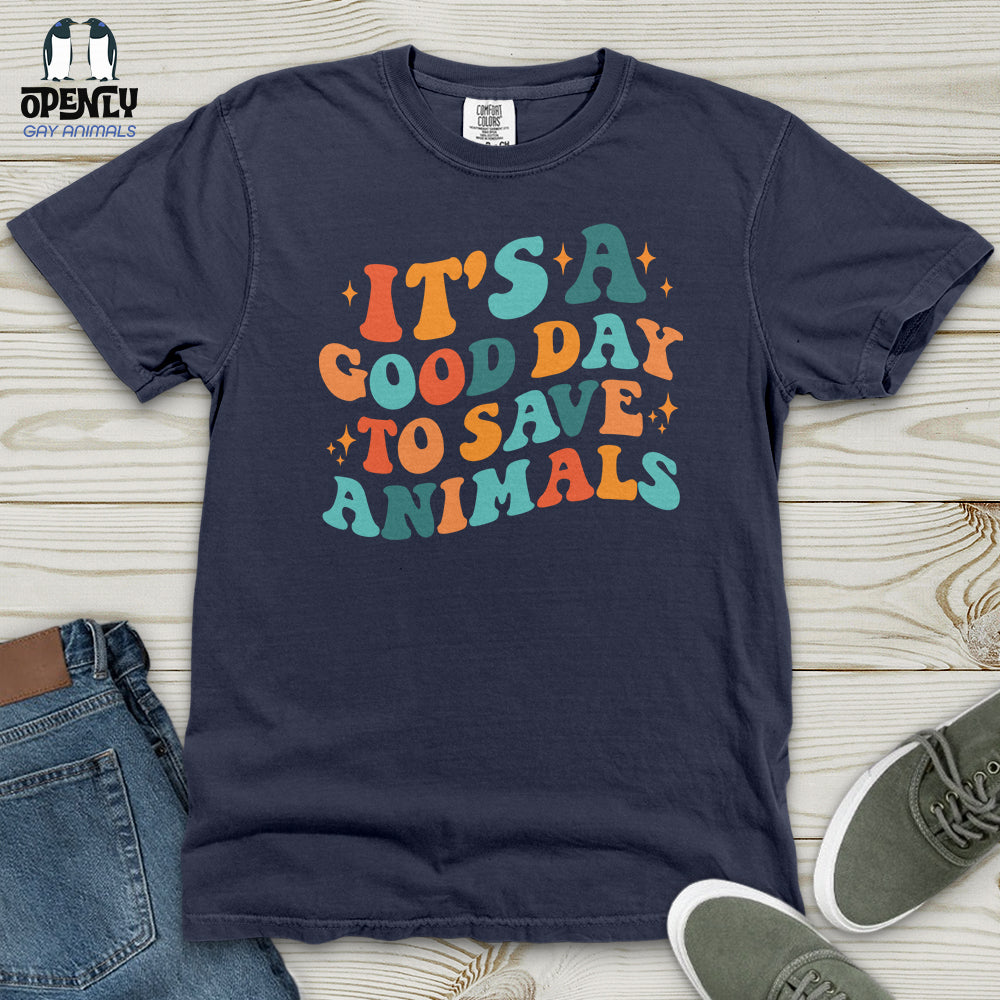 It's a Good Day to Save Animals Heavy Cotton Comfort Colors Tee