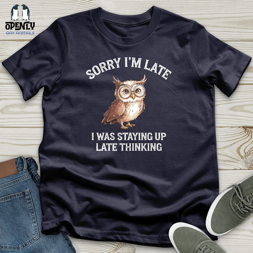 Sorry I'm Late Unisex t-shirt